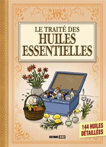 Le Traite Des Huiles Essentielles