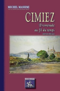 Cimiez, promenade au fil du temps