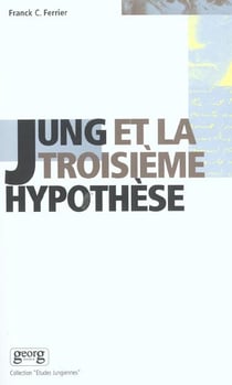 Jung et la troisieme hypothese
