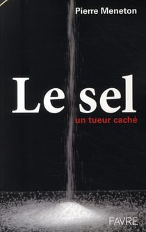 Le sel, un tueur caché