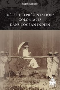 Idées et représentations coloniales dans l'Océan indien