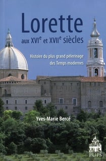 Lorette aux  XVIe et XVIie siècles