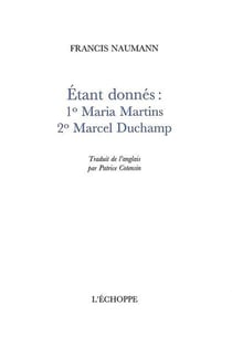 Étant donnés : 1° Maria Martins, 2° Marcel Duchamp