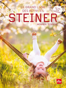 Le grand livre des activités Steiner : au fil des saisons