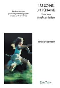 Les soins en pédiatrie - Faire face au refus de l’enfant