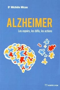 Alzheimer - les espoirs, les défis, les actions