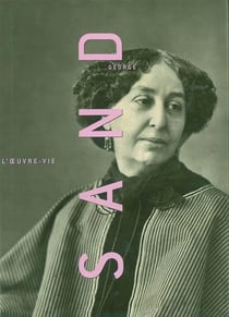 George sand, l'oeuvre vie