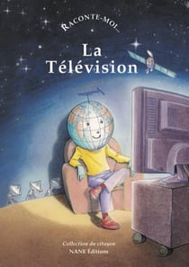 RACONTE-MOI... Tome 10 : la télévision