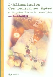 Alimentation des personnes agees et prevention de la denutrition