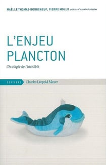 L' Enjeu Plancton : L'Écologie de l'Invisible
