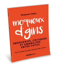 Moqueux d'gins : Moqueries, critiques et amabilités entre chtis