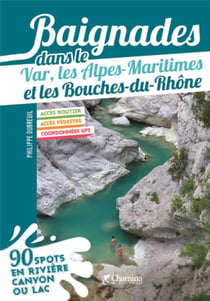 Baignades dans le Var, les Alpes- Maritimes et les bouches du Rhone
