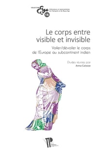 Le Corps entre visible et invisible : Voiler/dévoiler le corps de l'Europe au subcontinent indien