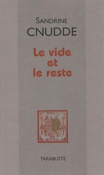 Le vide et le reste - sandrine cnudde