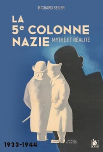 La 5e colonne : Mythe et réalité, 1933-1944