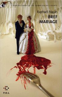 Bref mariage - une contre-enquête du commissaire liberty