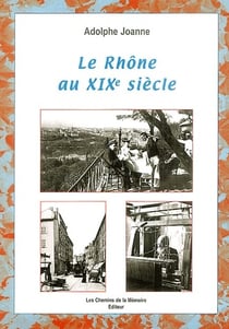 Le rhône au xix siècle