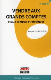 Vendre aux grands comptes et aux comptes stratégiques (3e édition)