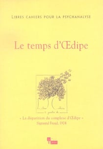 LIBRES CAHIERS POUR LA PSYCHANALYSE : Temps d'oedipe (le)