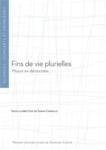 Fins de vie plurielles : Mourir en démocratie
