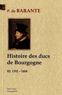 Histoire des ducs de Bourgogne t.3 - 1392-1404