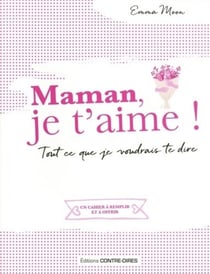 Maman je t'aime