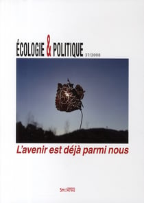 Revue ecologie et politique n.37 - l'avenir est déjà parmi nous