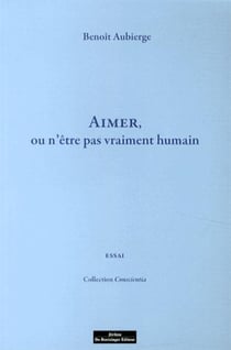 Aimer ou n'être pas vraiment humain