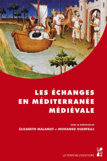 Les échanges en Méditerranée médiévale