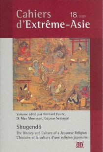 Cahiers d?Extrême-Asie n.18 : Shugendo, the history and culture of a japanese religion / l?histoire et la culture d?une religion japonaise