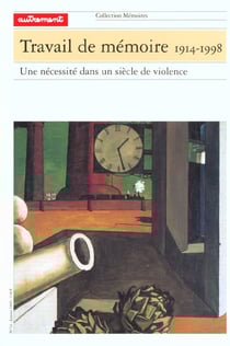 Travail de memoire 1914-1998
