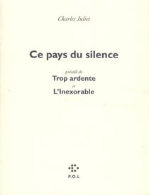 Ce pays du silence/Trop ardente/L'Inexorable