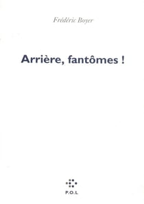 Arrière, fantômes !