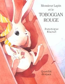 Monsieur lapin et le toboggan rouge