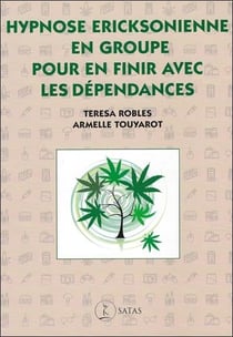 Hypnose ericksonienne en groupe pour en finir avec les dépendances