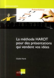 La méthode hardt pour des présentations qui vendent vos idées