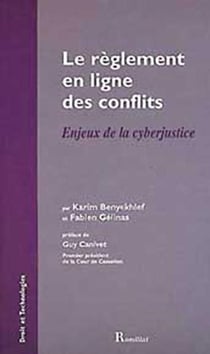 Le règlement en ligne des conflits - enjeux de la cyberjustice