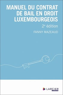 Manuel du contrat de bail en droit luxembourgeois (2e édition)