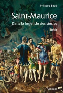 Saint-maurice dans la légende des siècles
