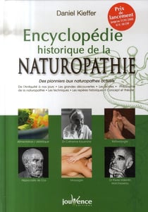 N°242 Encyclopédie historique de la naturopathie : Des pionniers aux naturopathes actuels