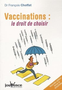 N°131 Vaccinations : Le droit de choisir : le droit de choisir