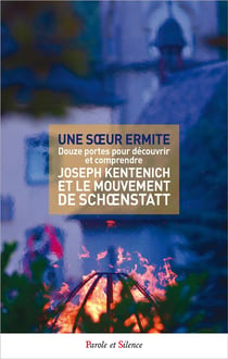 Les grandes intuitions de Schoenstatt et de son fondateur