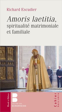 Amoris laeticia, spiritualite matrimoniale et familiale