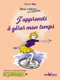 Mon cahier poche Tome 39 : j'apprends à gérer mon temps