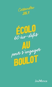 Écolo au boulot : 50 éco-défis à réaliser seul, entre collègues ou dans toute l'entreprise