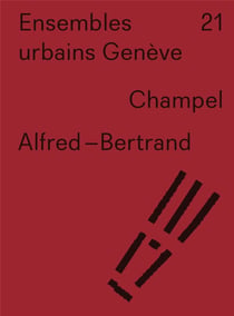 Ensembles urbains Genève 21 : Alfred-Bertrand. champel