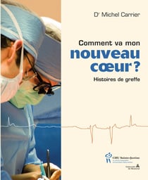 Comment va mon nouveau coeur ? histoires de greffe