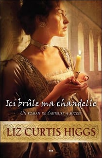 Ici brûle ma chandelle Tome 1