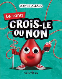 Crois-le ou non : Le sang