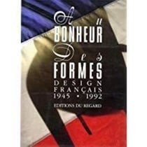 Au bonheur des formes - design français, 1945-1992